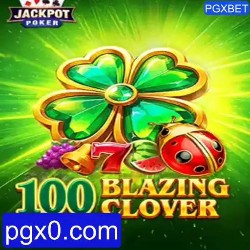 Descubra a Emoção de 100BlazingClover no PGXBET